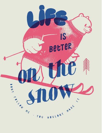 Life is better on the snow