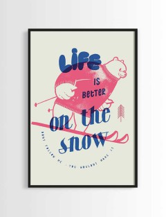 Life is better on the snow